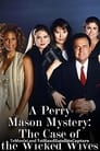 Perry Mason: The Case of the Wicked Wives