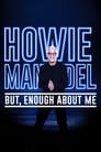 Howie Mandel: But, Enough About Me