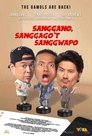 Sanggano, Sanggago't Sanggwapo Sanggano, Sanggago't Sanggwapo