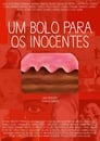 Um Bolo Para Os Inocentes