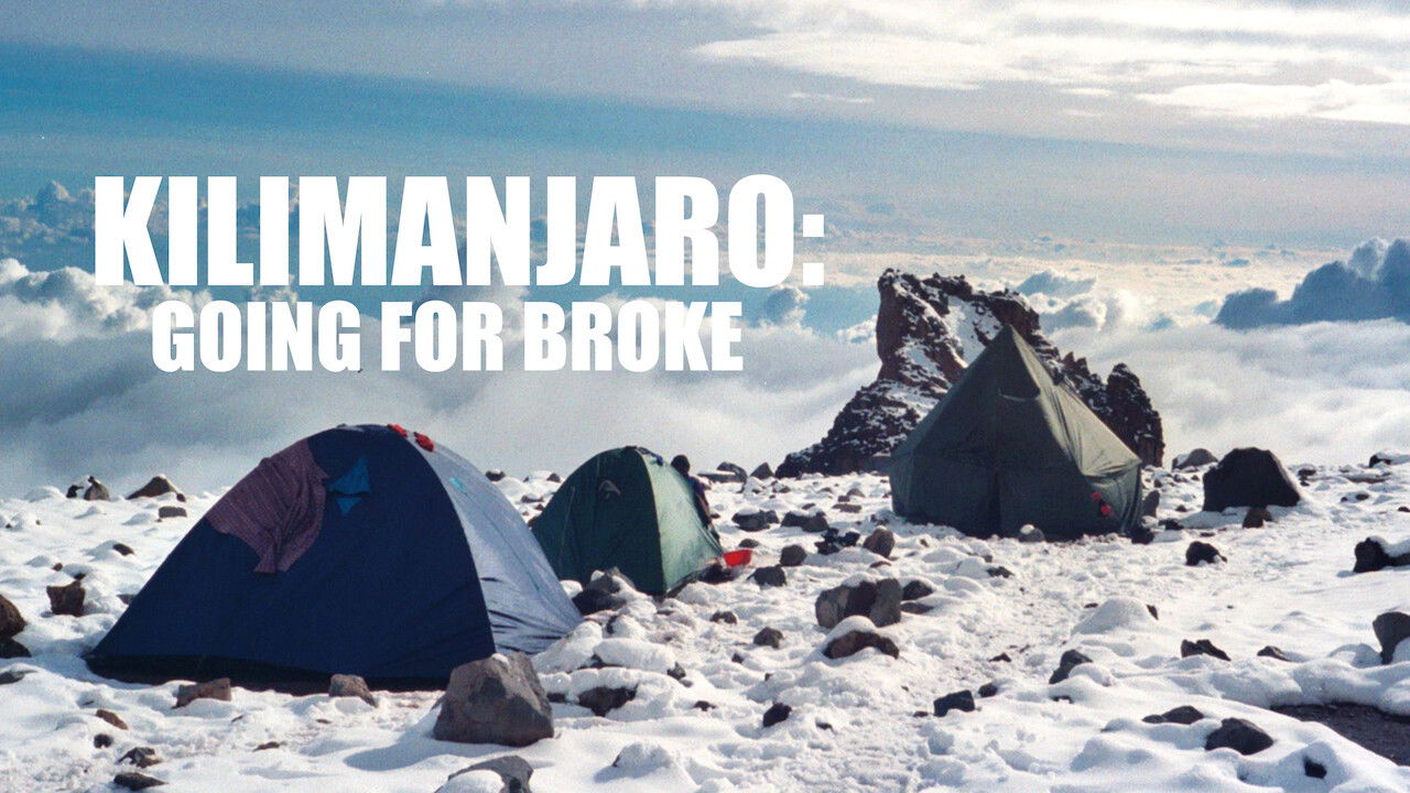 Backdrop image for movie Kilimanjaro: Going For Broke