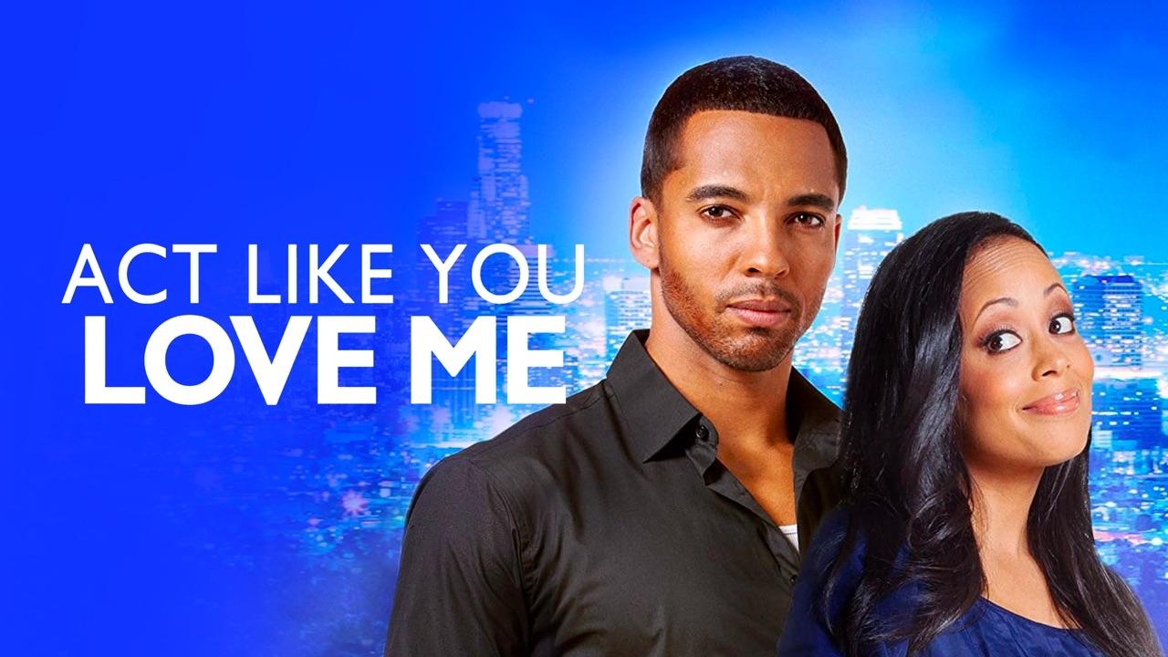 Backdrop image for movie Act Like You Love Me