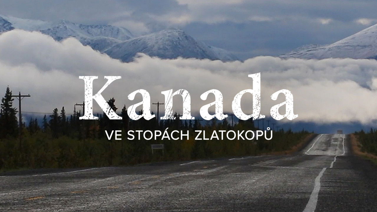 Backdrop image for movie Kanada, ve stopách zlatokopů