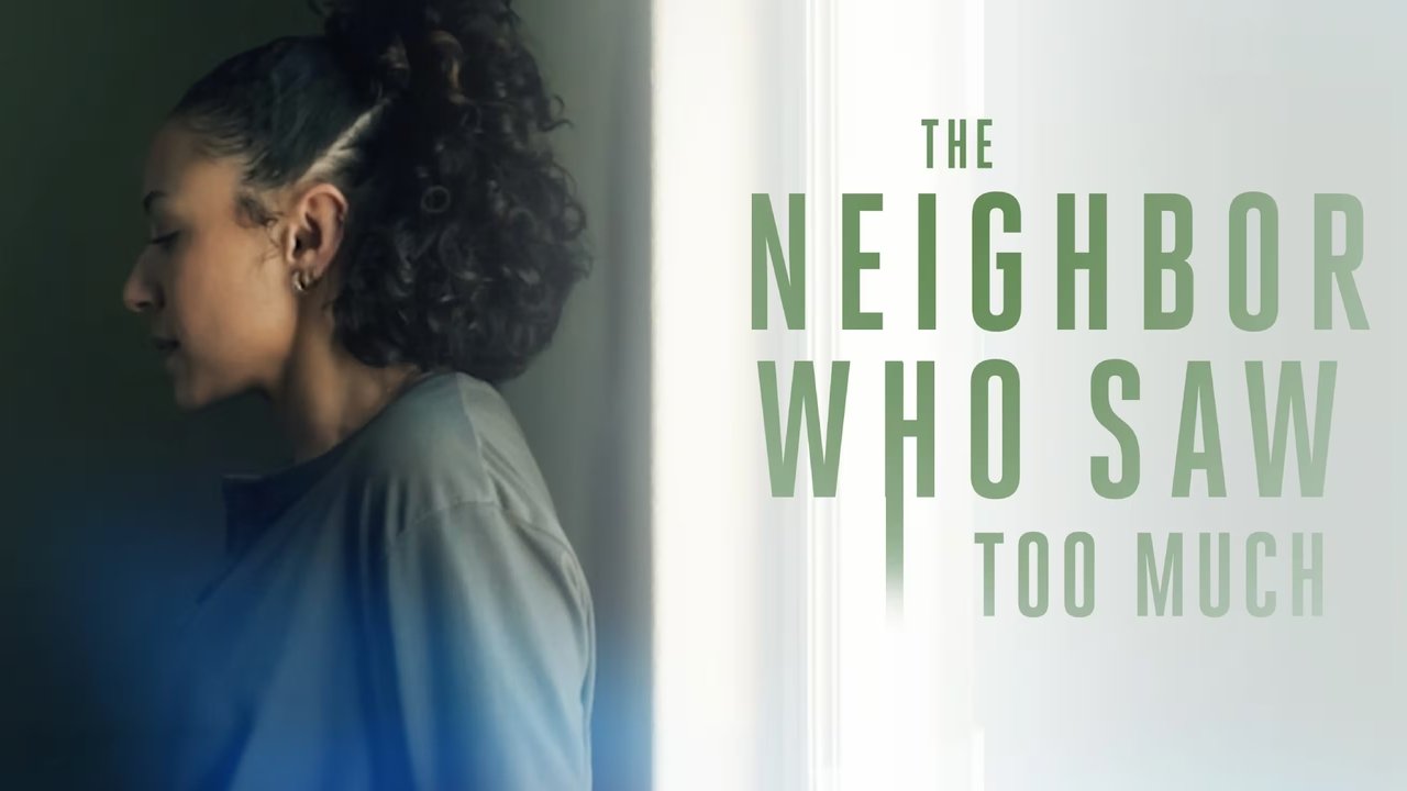Backdrop image for movie The Neighbor Who Saw Too Much