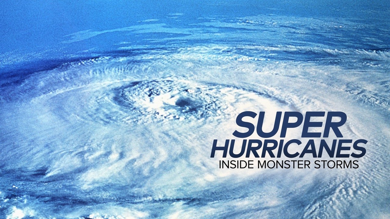 Backdrop image for movie Super Hurricanes: Inside Monster Storms