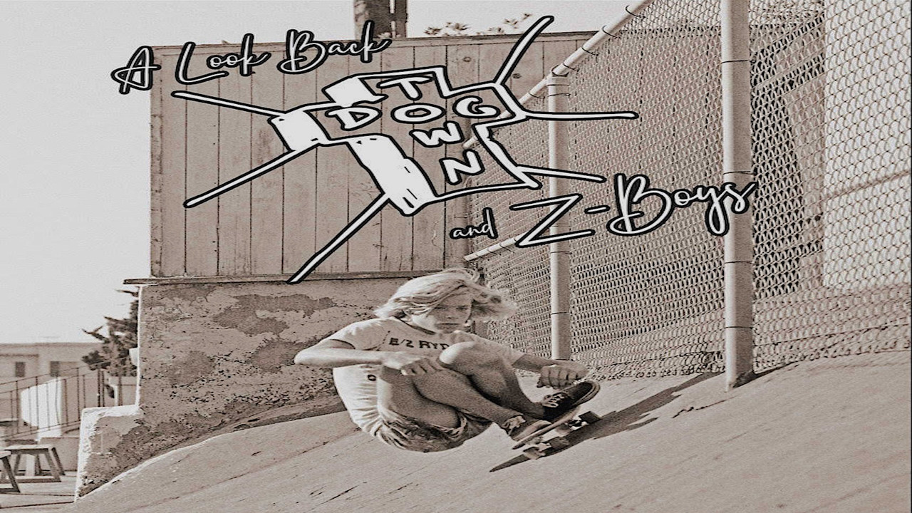 Backdrop image for movie A Look Back: Dogtown & Z-Boys