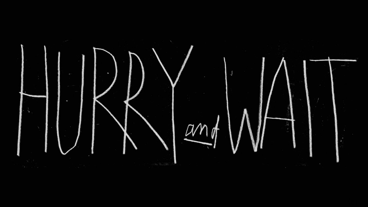 Backdrop image for movie Hurry and Wait