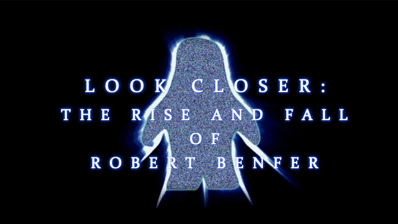 Backdrop image for movie Look Closer: The Rise and Fall of Robert Benfer