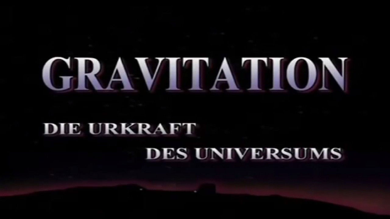 Backdrop image for movie Gravitation - Urkraft des Universums
