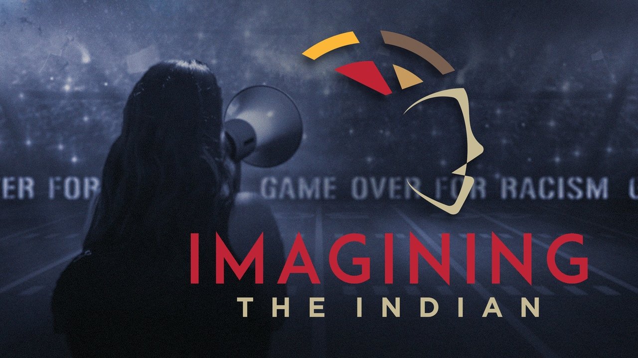 Backdrop image for movie Imagining the Indian: The Fight Against Native American Mascoting