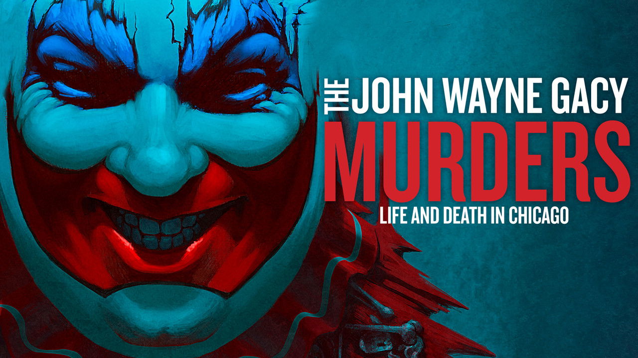 Backdrop image for movie The John Wayne Gacy Murders: Life and Death in Chicago