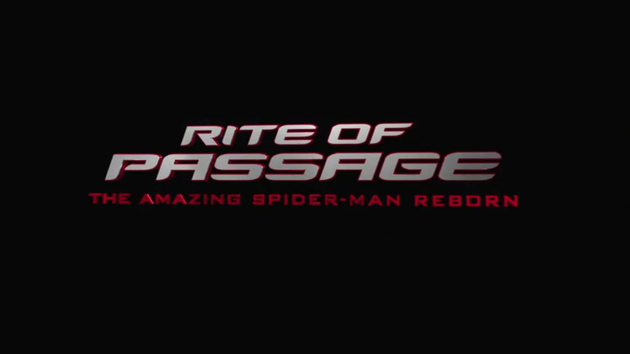 Backdrop image for movie Rite of Passage: The Amazing Spider-Man Reborn