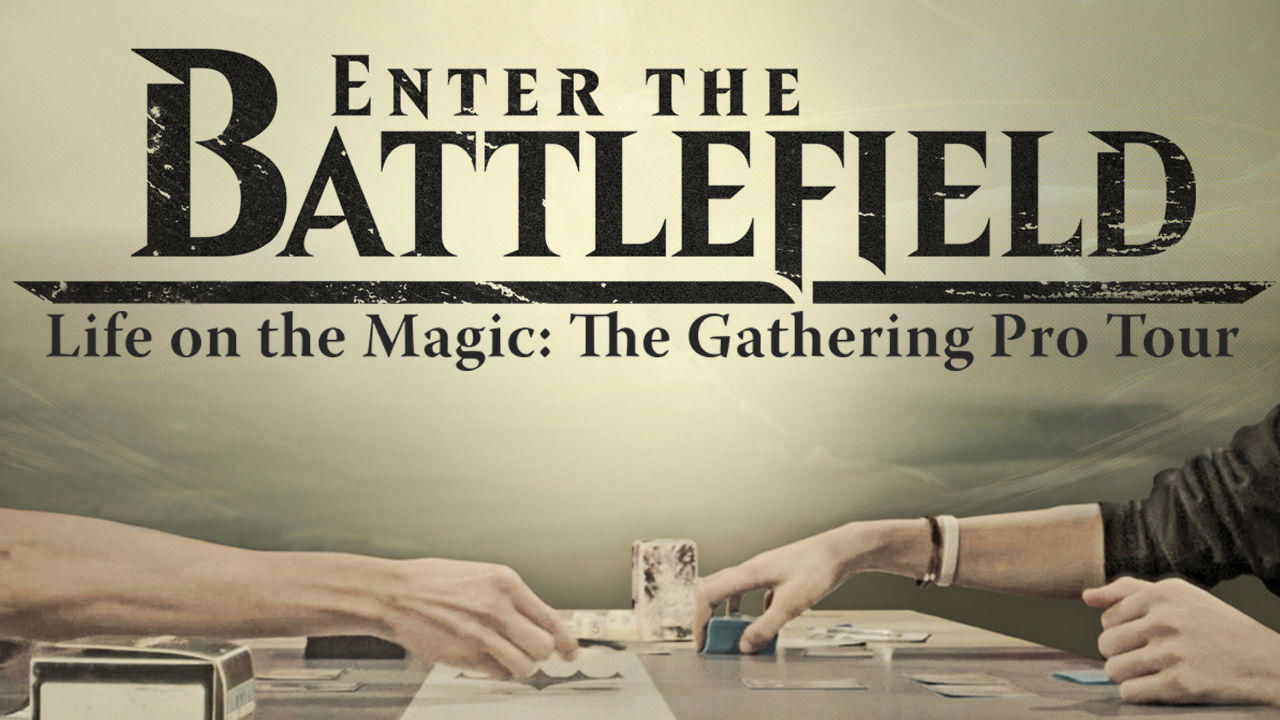 Backdrop image for movie Enter the Battlefield: Life on the Magic - The Gathering Pro Tour