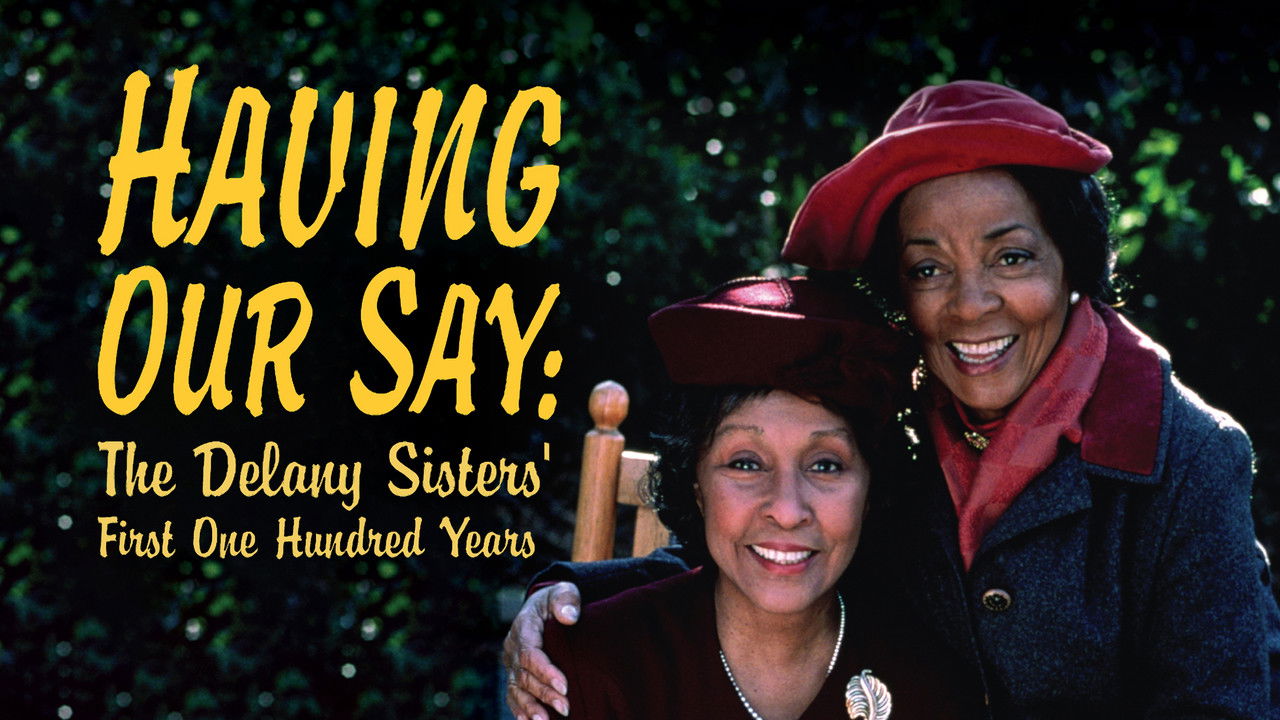 Backdrop image for movie Having Our Say: The Delany Sisters' First 100 Years