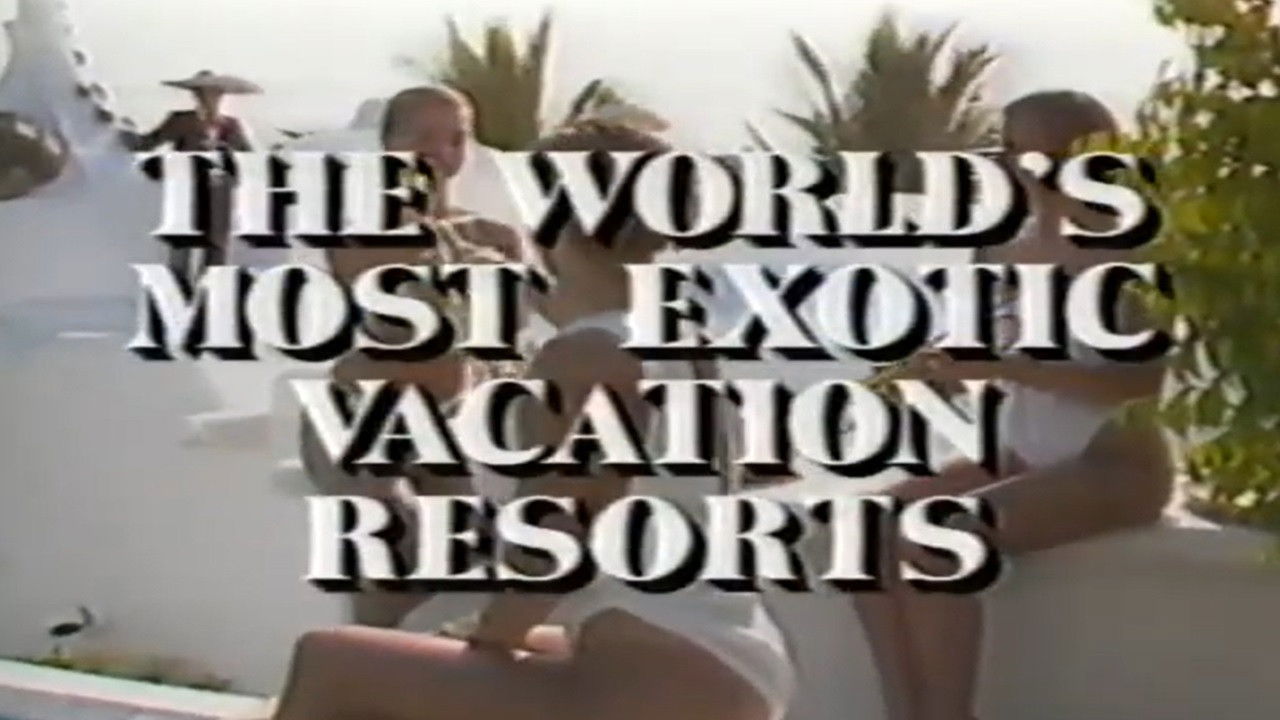 Backdrop image for movie Lifestyles of the Rich and Famous: The World's Most Exotic Vacation Resorts