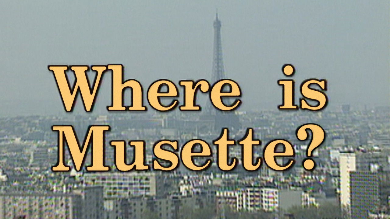 Backdrop image for movie Where Is Musette?