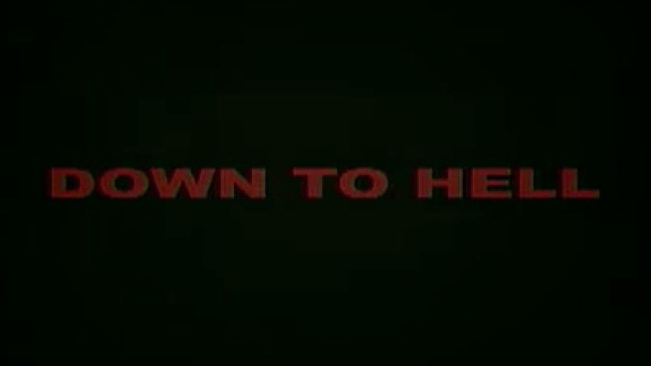 Backdrop image for movie Down to Hell