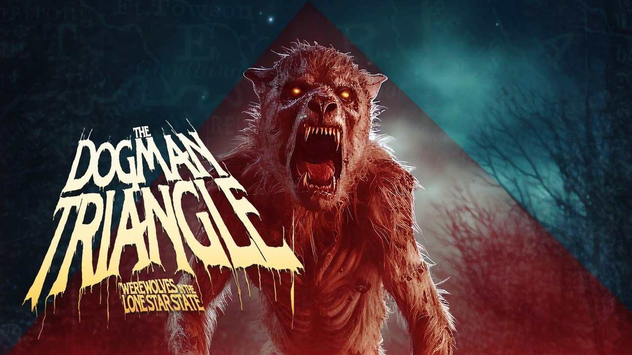 Backdrop image for movie The Dogman Triangle: Werewolves in the Lone Star State