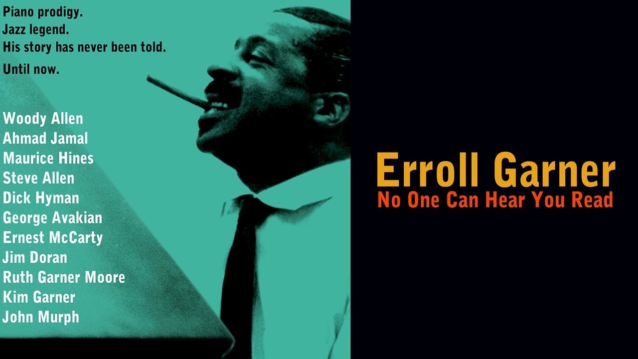 Backdrop image for movie Erroll Garner: No One Can Hear You Read