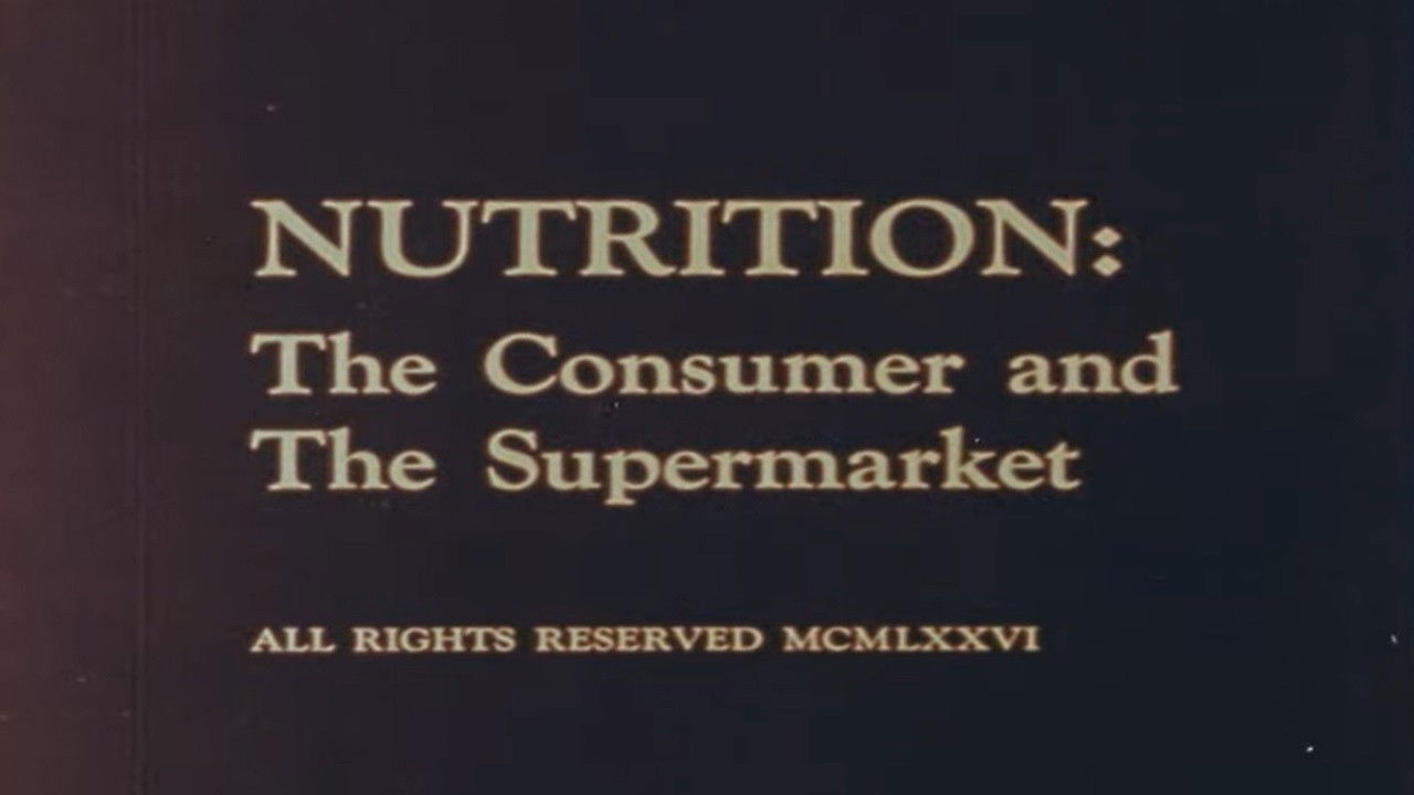 Backdrop image for movie Nutrition: The Consumer and The Supermarket