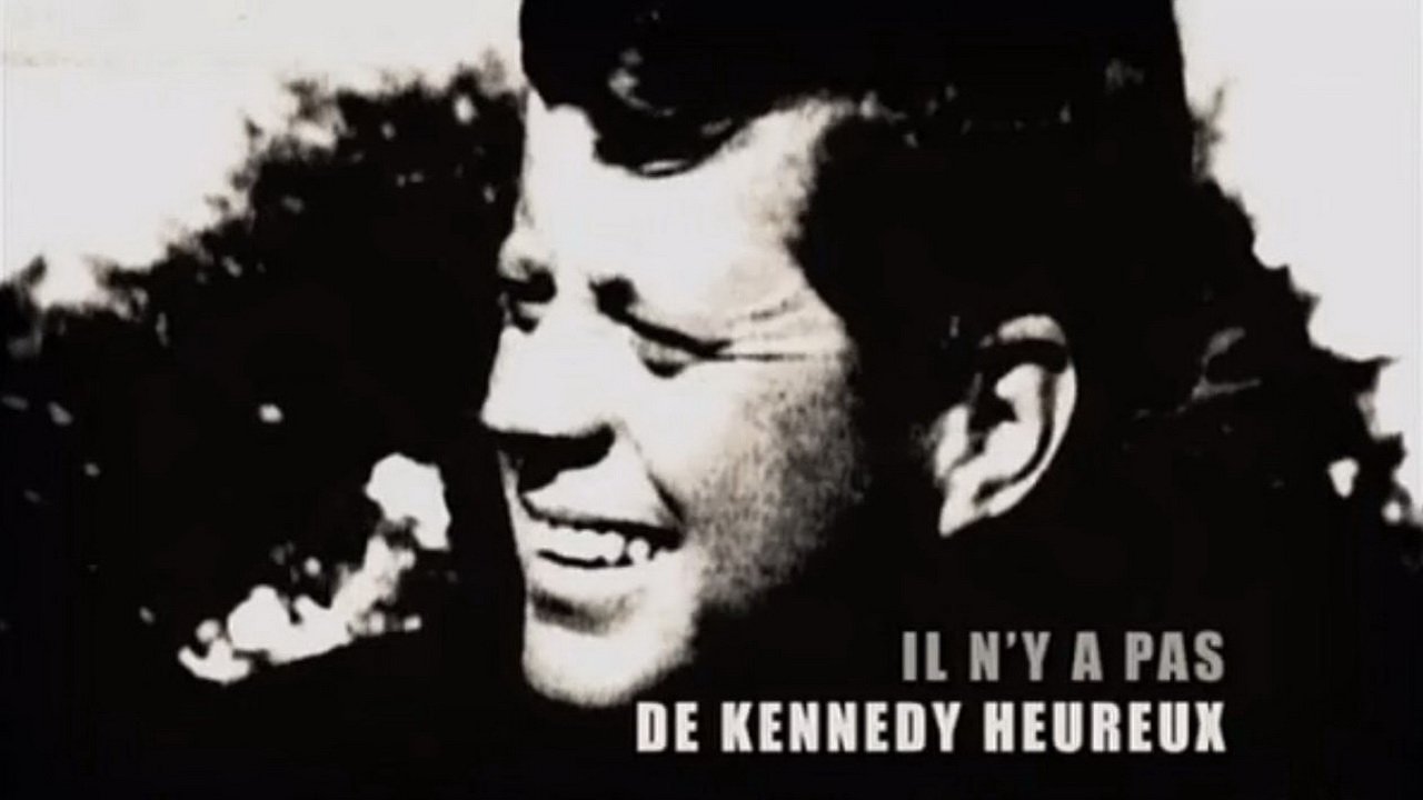 Backdrop image for movie Il n'y a pas de Kennedy heureux