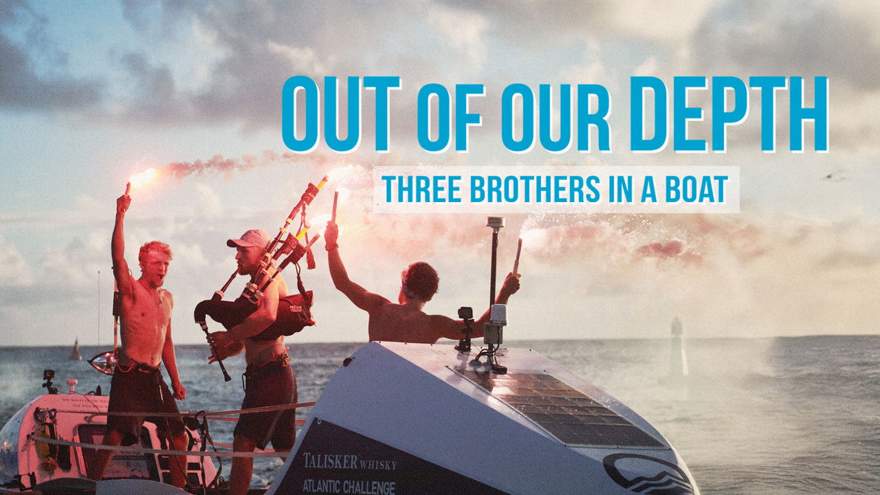 Backdrop image for movie Out of Our Depth: Three Brothers in a Boat