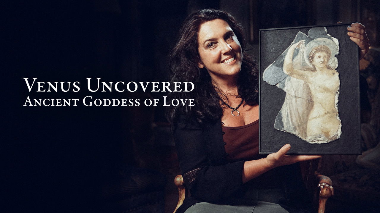 Backdrop image for movie Venus Uncovered: Ancient Goddess of Love