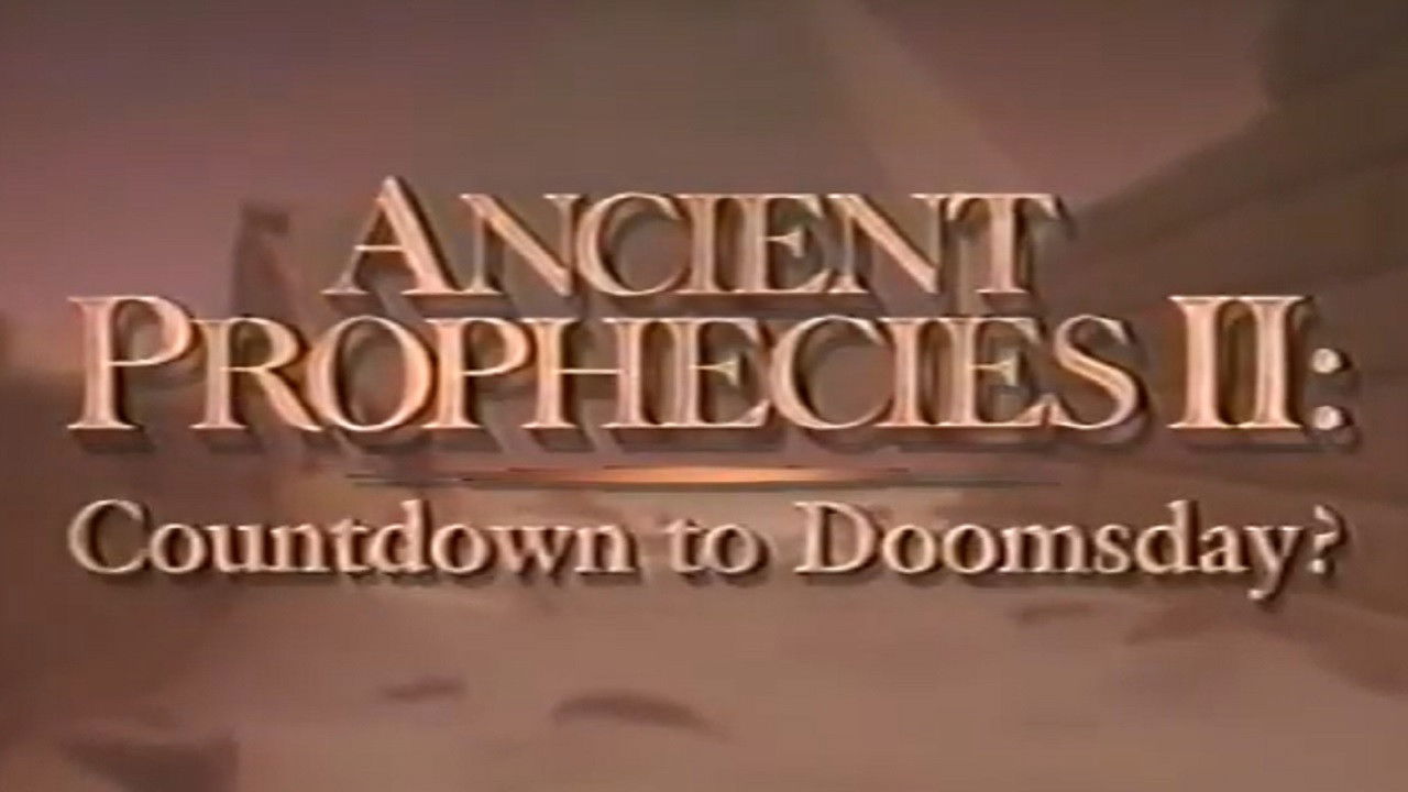 Backdrop image for movie Ancient Prophecies II: Countdown to Doomsday