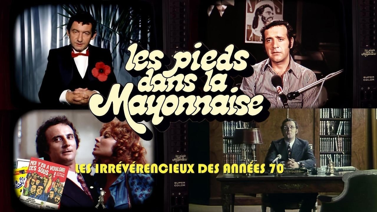 Backdrop image for movie Les Pieds dans la mayonnaise : Les Irrévérencieux des années 70