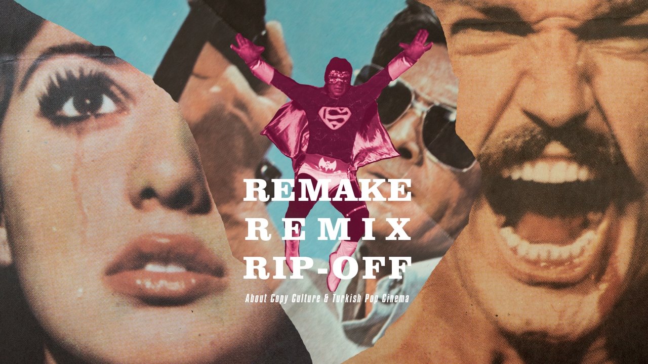 Backdrop image for movie Remake, Remix, Rip-Off: About Copy Culture & Turkish Pop Cinema