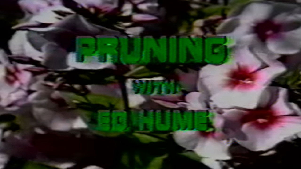 Backdrop image for movie Pruning with Ed Hume