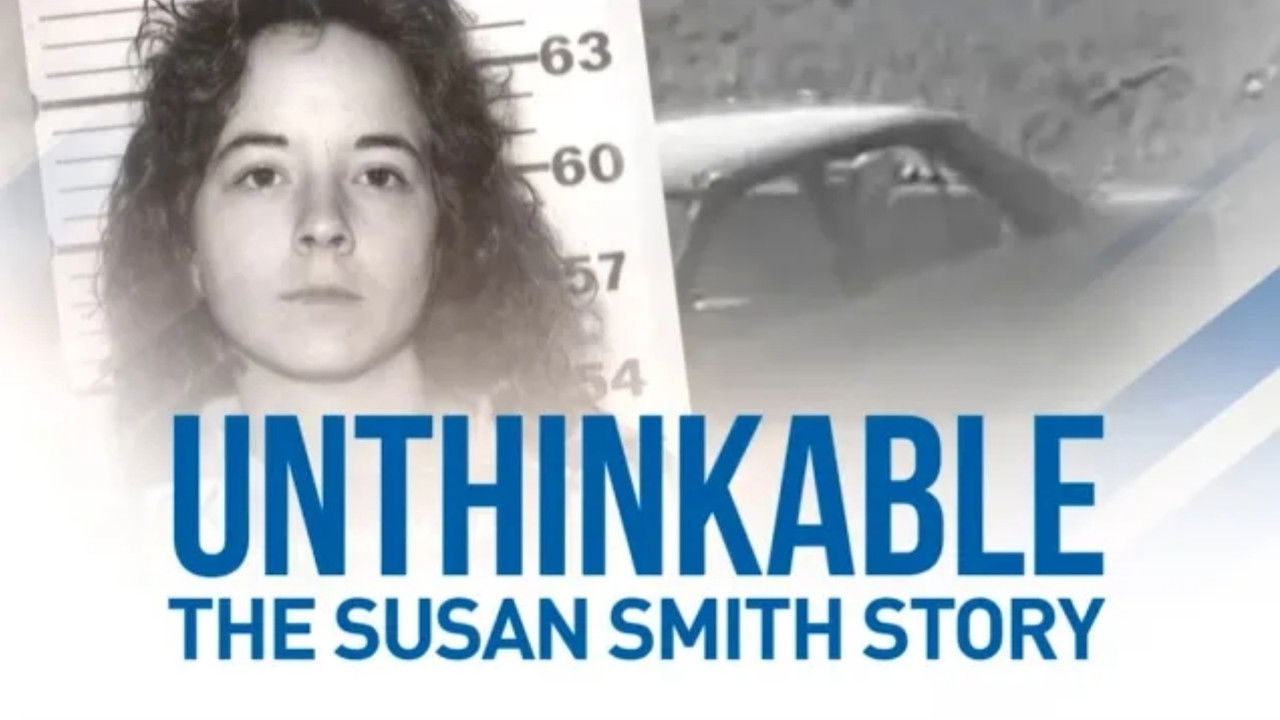 Backdrop image for movie Unthinkable: The Susan Smith Story