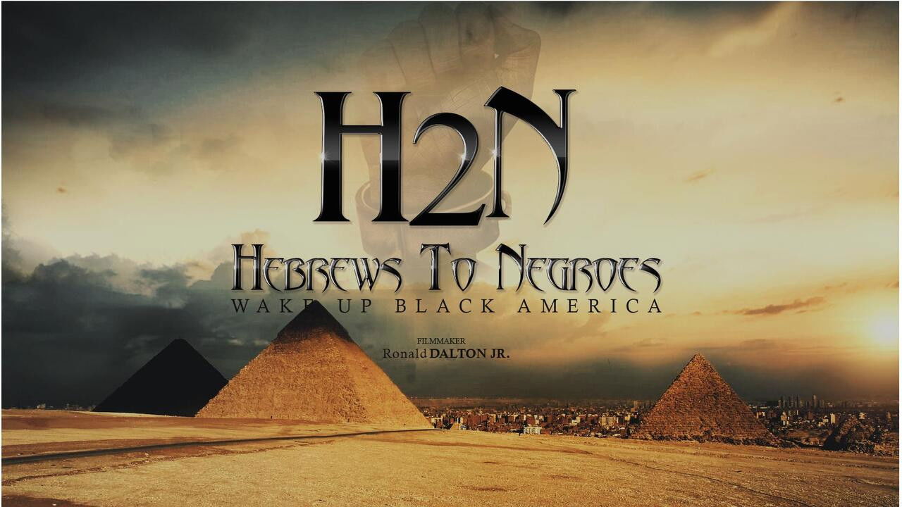 Backdrop image for movie Hebrews to Negroes: Wake Up Black America