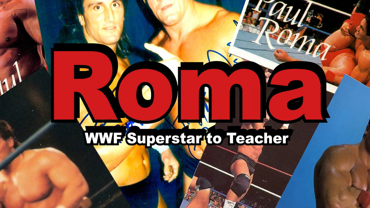 Backdrop image for movie Roma WWF Superstar to Teacher: A Mini Documentary