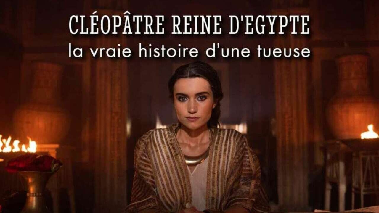 Backdrop image for movie Cléopâtre reine d'Égypte : la vraie histoire d'une tueuse