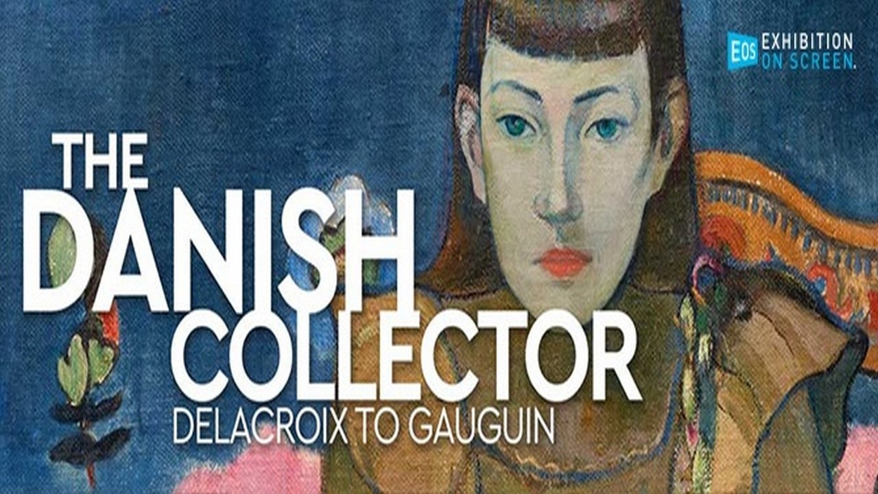 Backdrop image for movie The Danish Collector: Delacroix to Gauguin