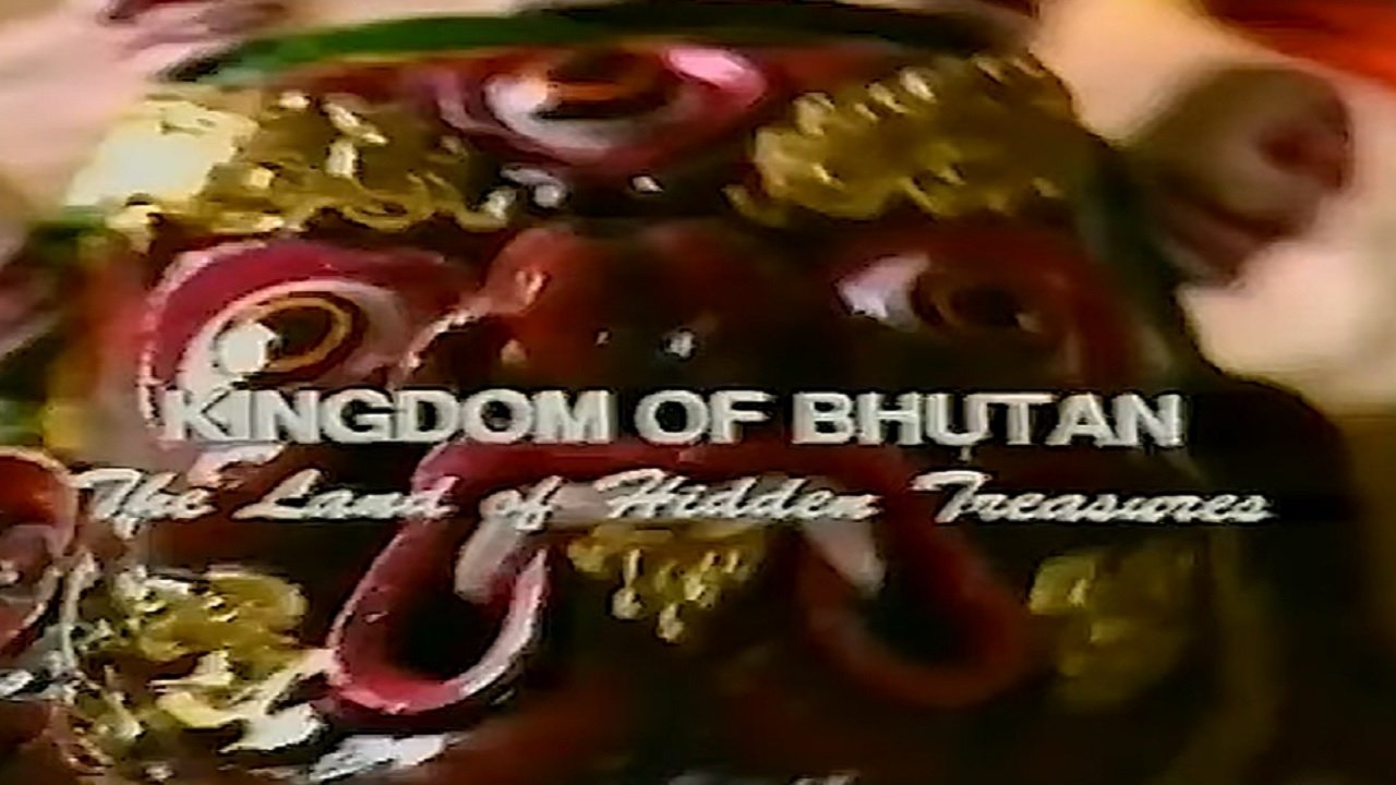 Backdrop image for movie Kingdom of Bhutan: The Land of Hidden Treasures