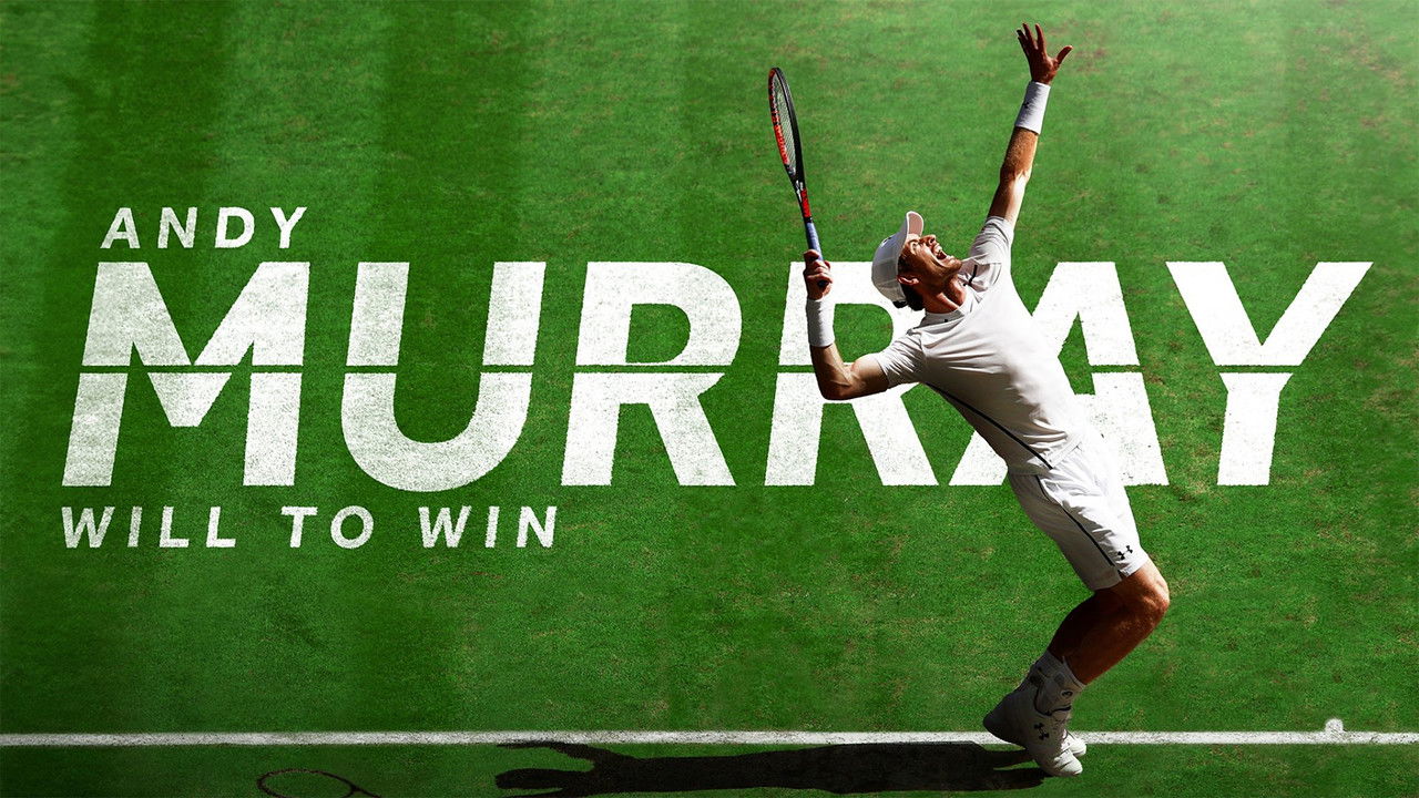Backdrop image for movie Andy Murray: Will to Win