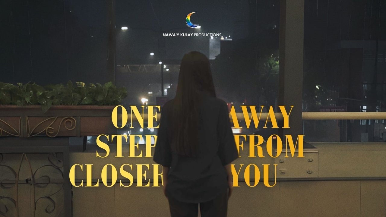 Backdrop image for movie One Step Closer Away From You
