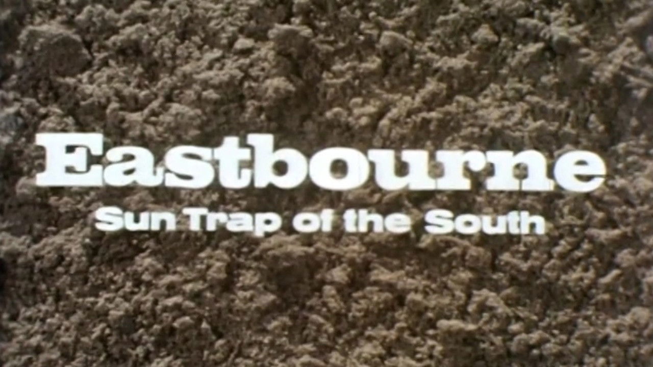 Backdrop image for movie Eastbourne: Sun Trap of the South