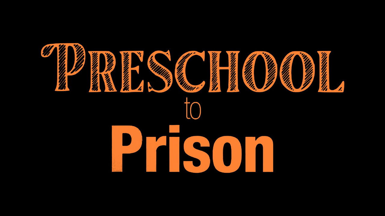 Backdrop image for movie Preschool to Prison