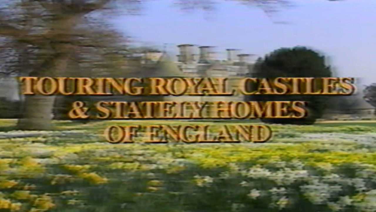 Backdrop image for movie Touring Royal Castles & Stately Homes of England