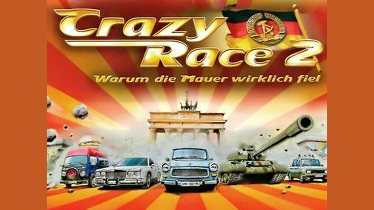 Backdrop image for movie Crazy Race 2 - Warum die Mauer wirklich fiel