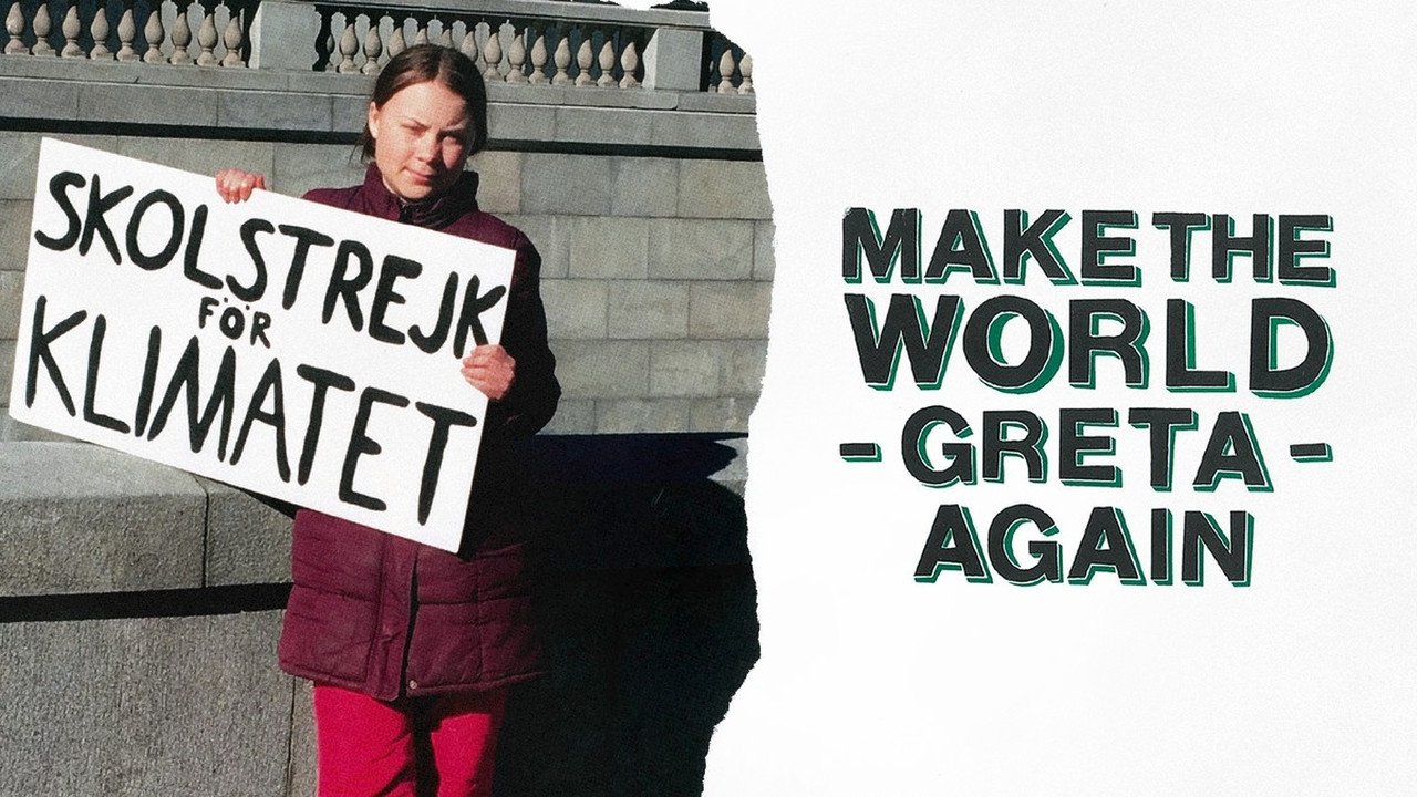 Backdrop image for movie Make the World Greta Again