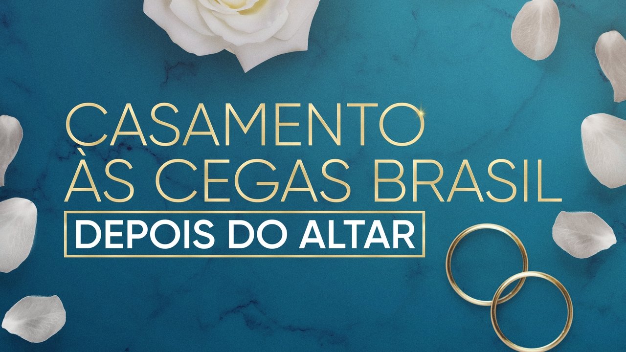 Backdrop image for movie Love Is Blind Brazil: After the Altar