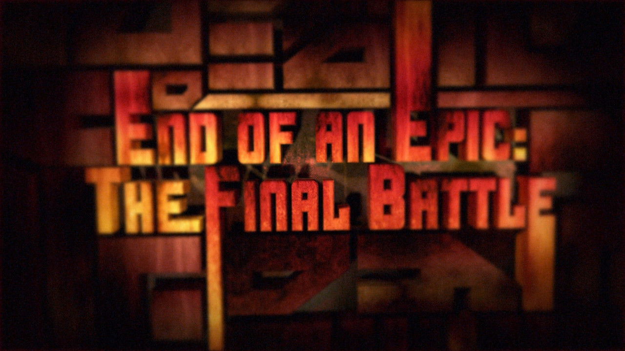 Backdrop image for movie End of an Epic: The Final Battle