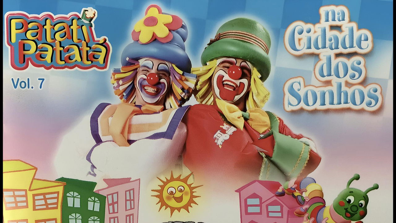 Backdrop image for movie Patati Patatá - Na Cidade Dos Sonhos