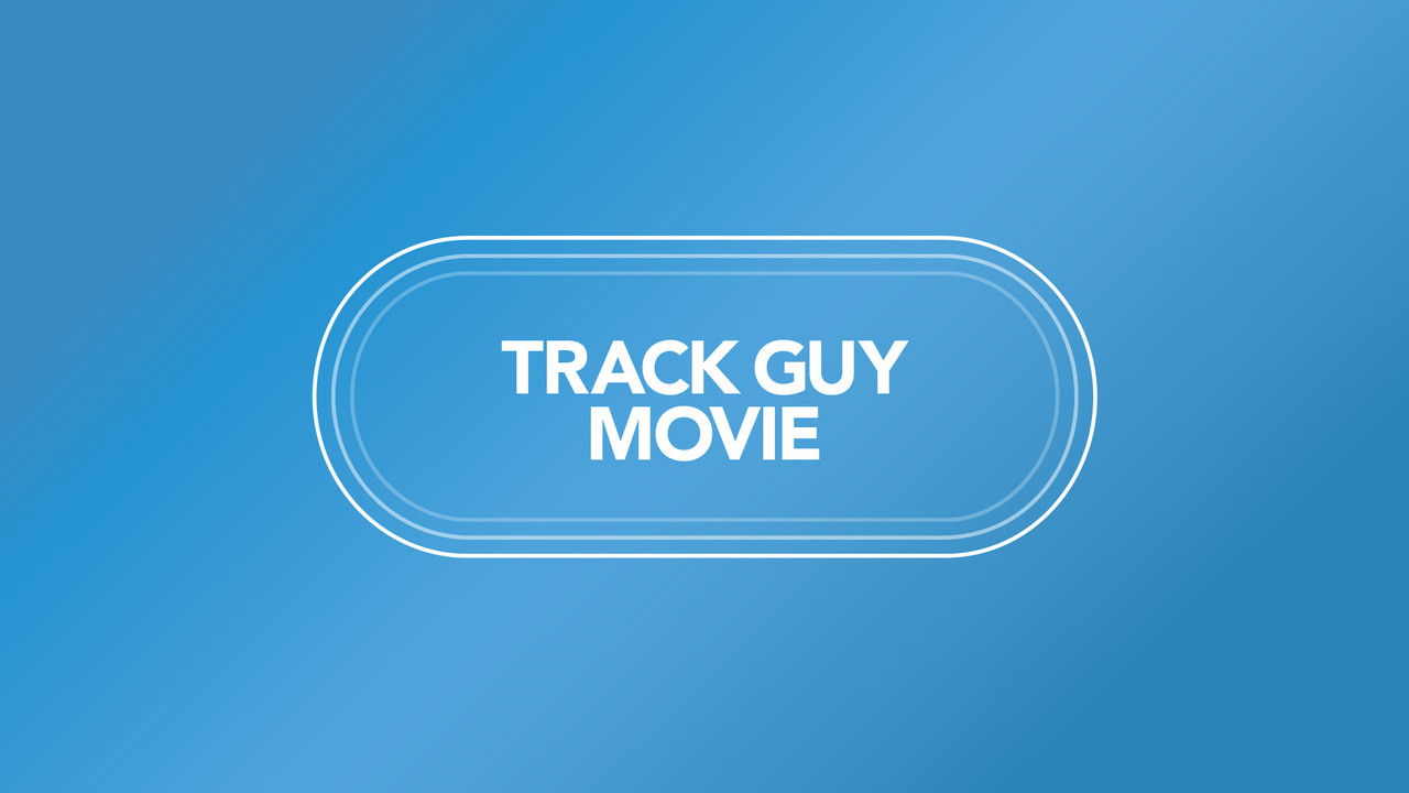Backdrop image for movie Track Guy Movie