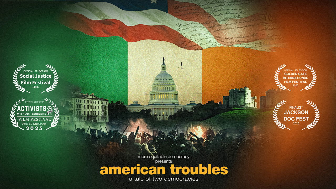 Backdrop image for movie American Troubles: A Tale of Two Democracies