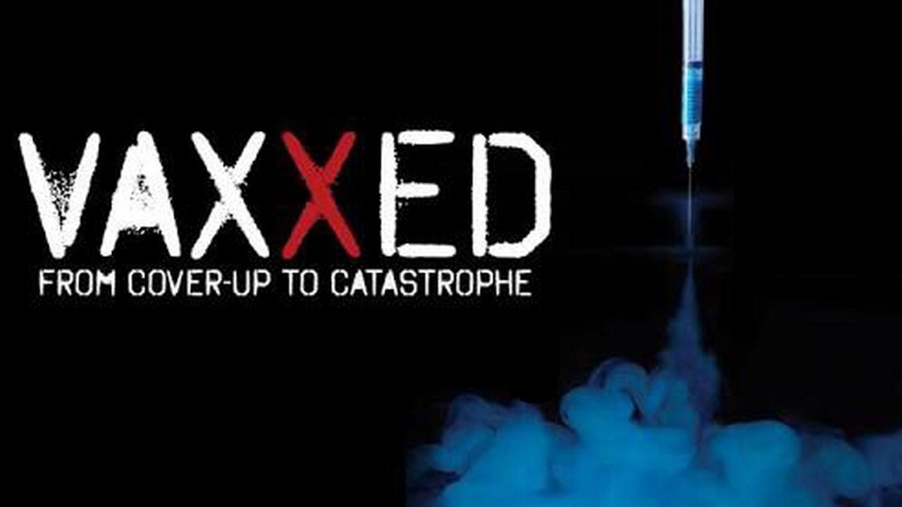Backdrop image for movie Vaxxed: From Cover-Up to Catastrophe